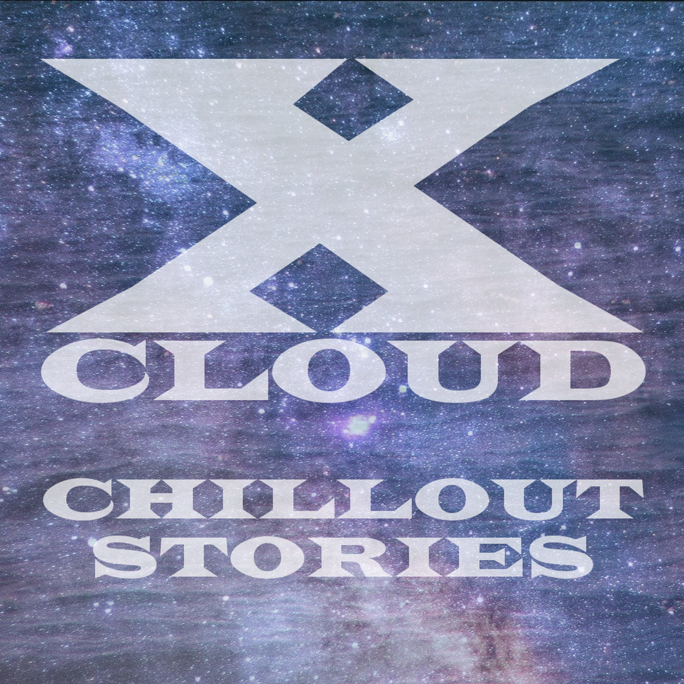 XCloud - Chillout Stories #22