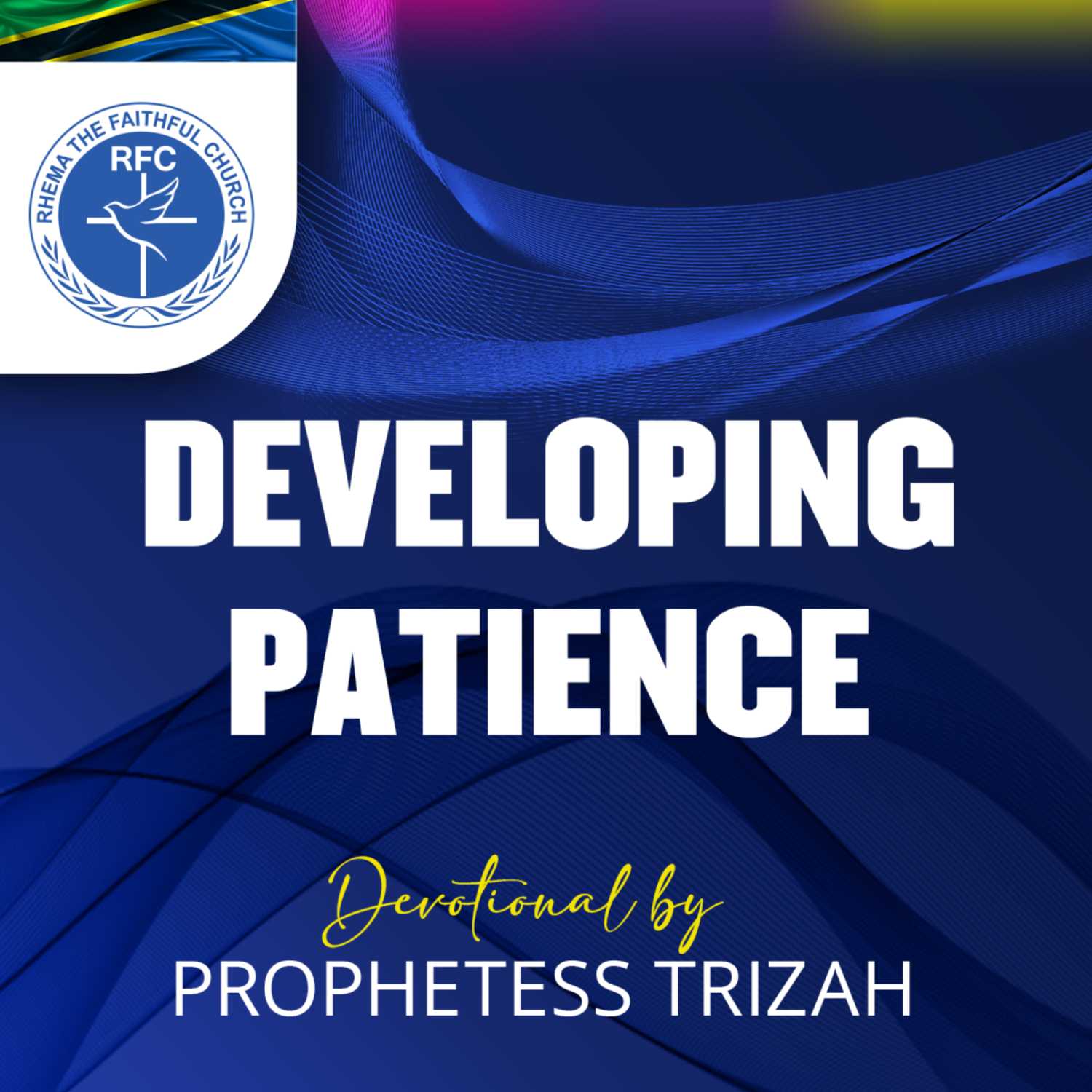 Developing Patience - Devotional by Prophetess Trizah