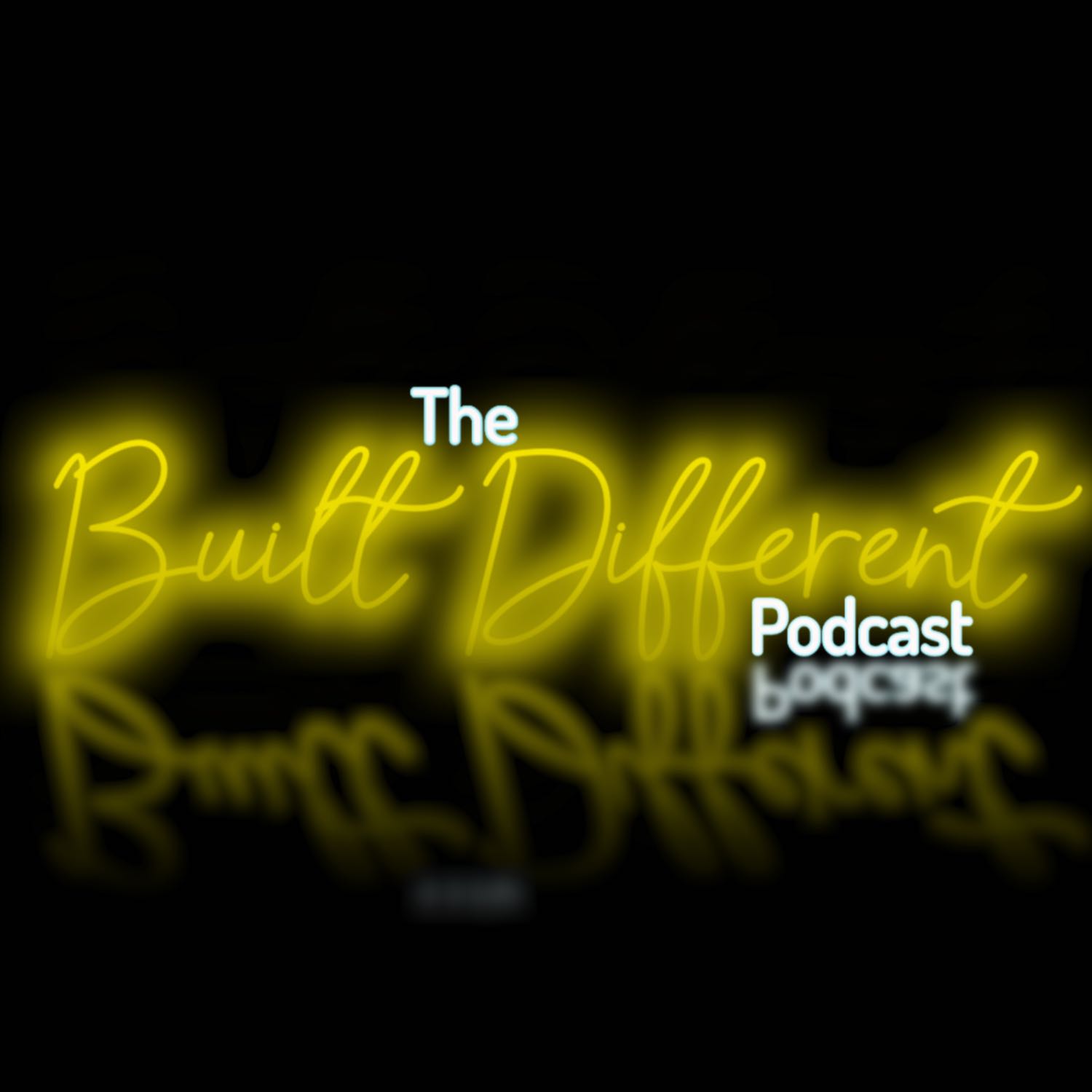 The Built Different Podcast 