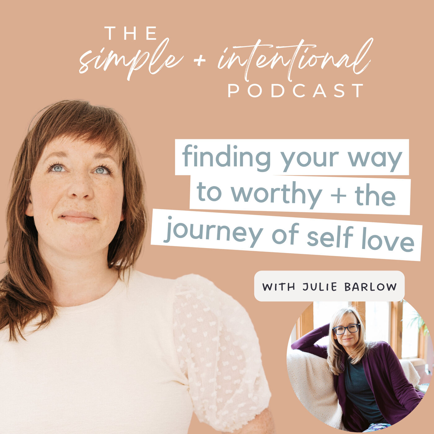 Finding Your Way to Worthy + The Journey to Self Love