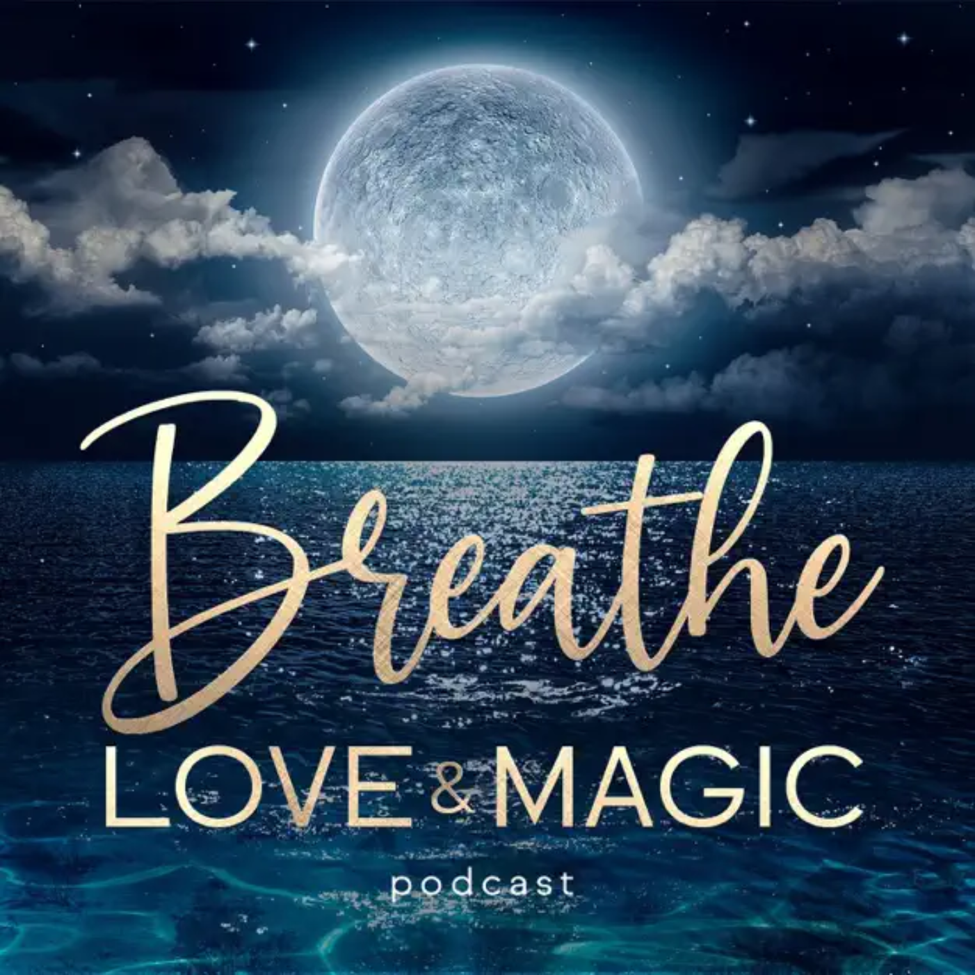 Breathe Love & Magic Podcast 