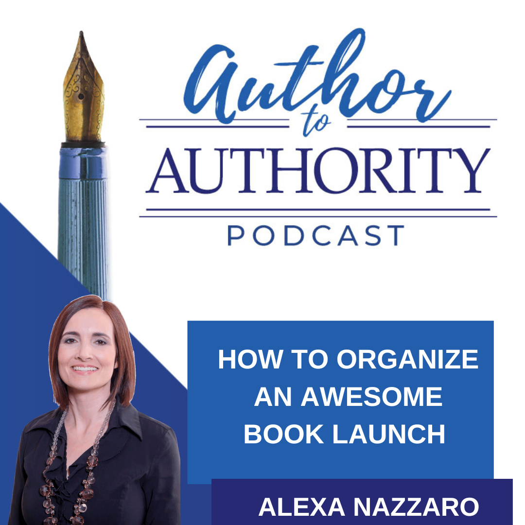 ⁣Ep 408 - How to Organize an Awesome Book Launch with Alexa Nazzaro