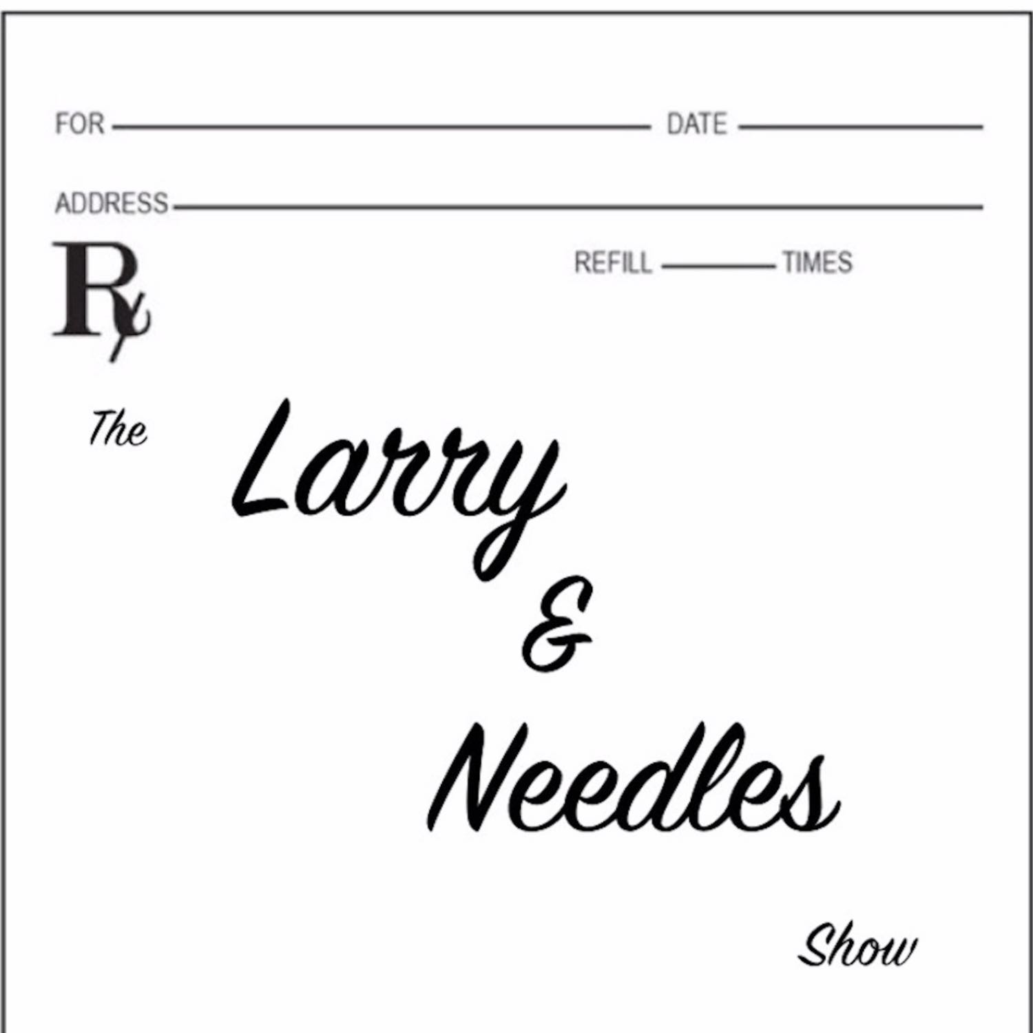 The Larry & Needles Show 