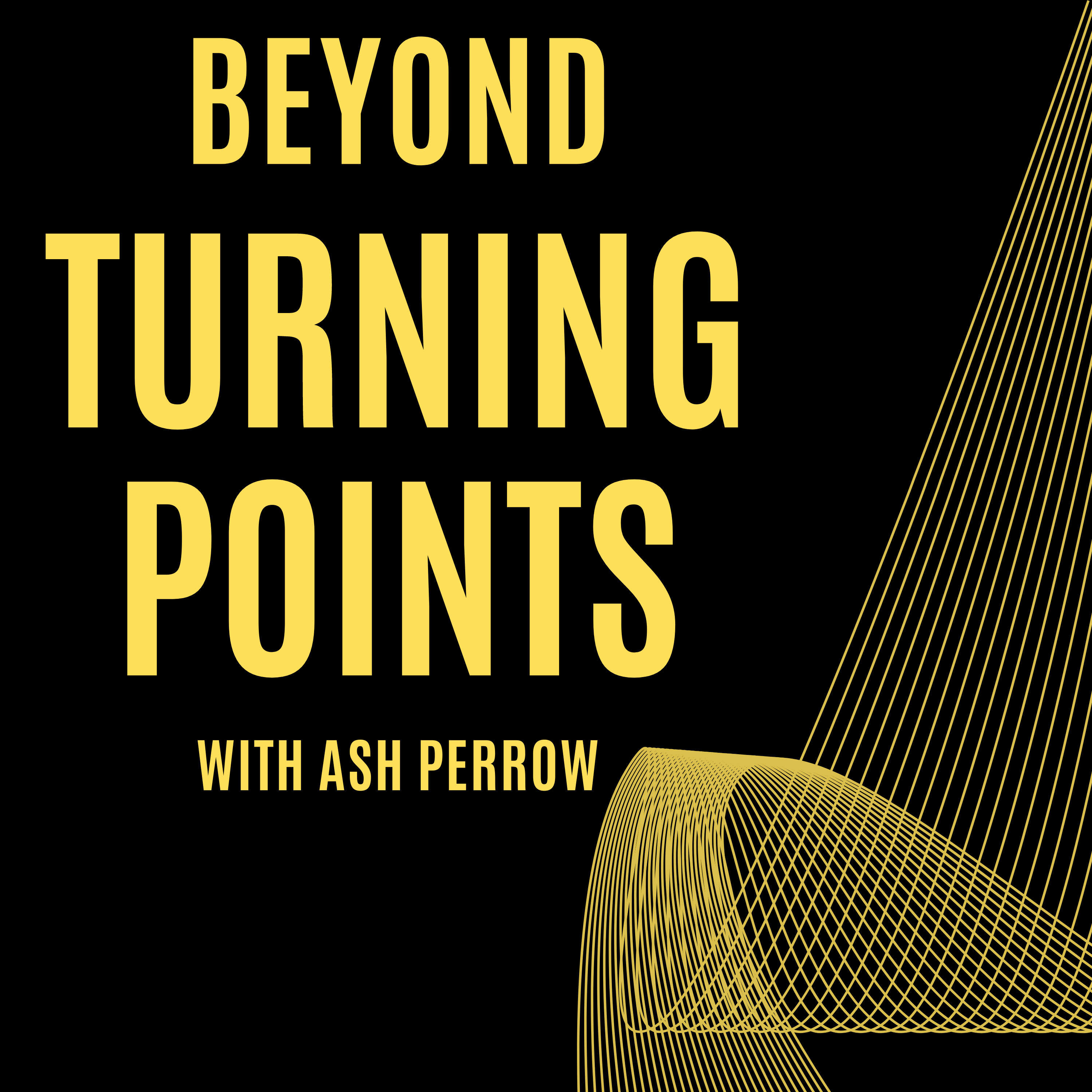 Beyond Turning Points 