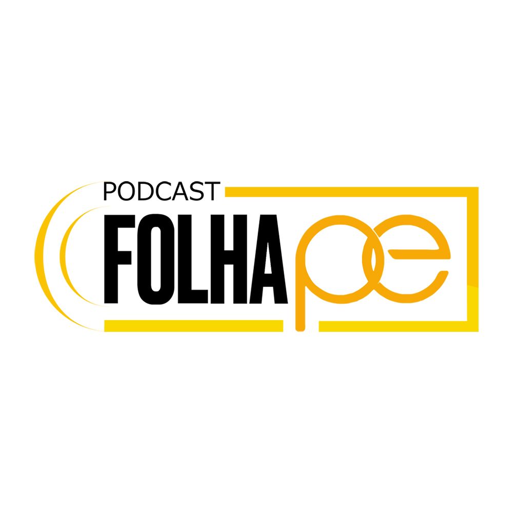 Podcasts FolhaPE 