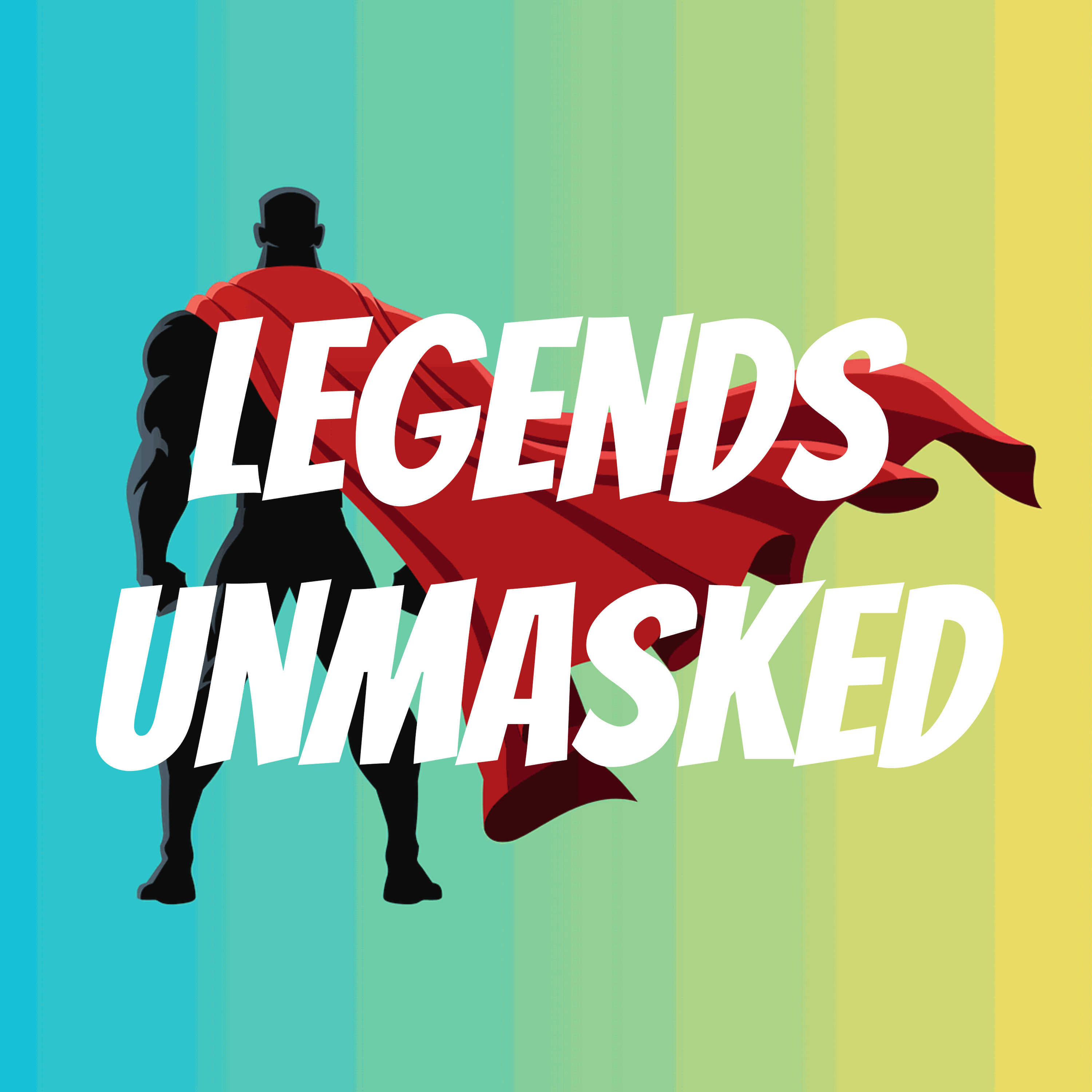 Legends Unmasked 