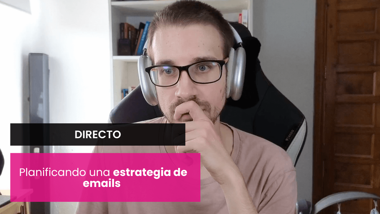 Directo | Creando una estrategia de email para negocio en directo