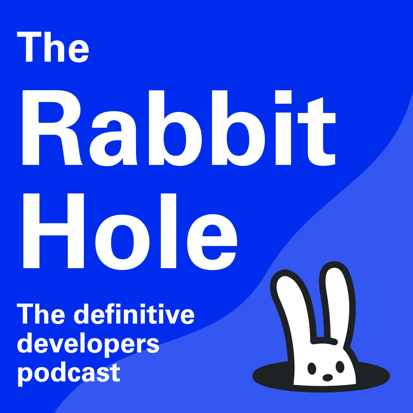 The Rabbit Hole: The Definitive Developer's Podcast 