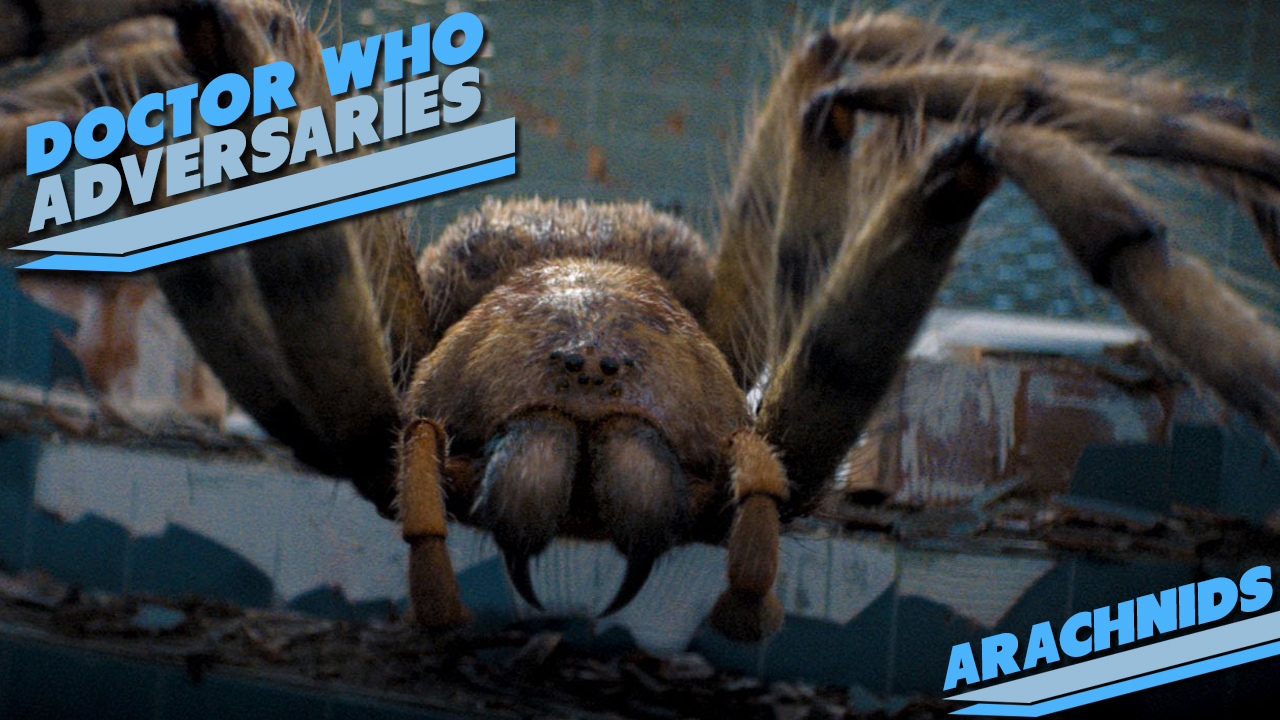 Doctor Who Adversaries – Arachnids