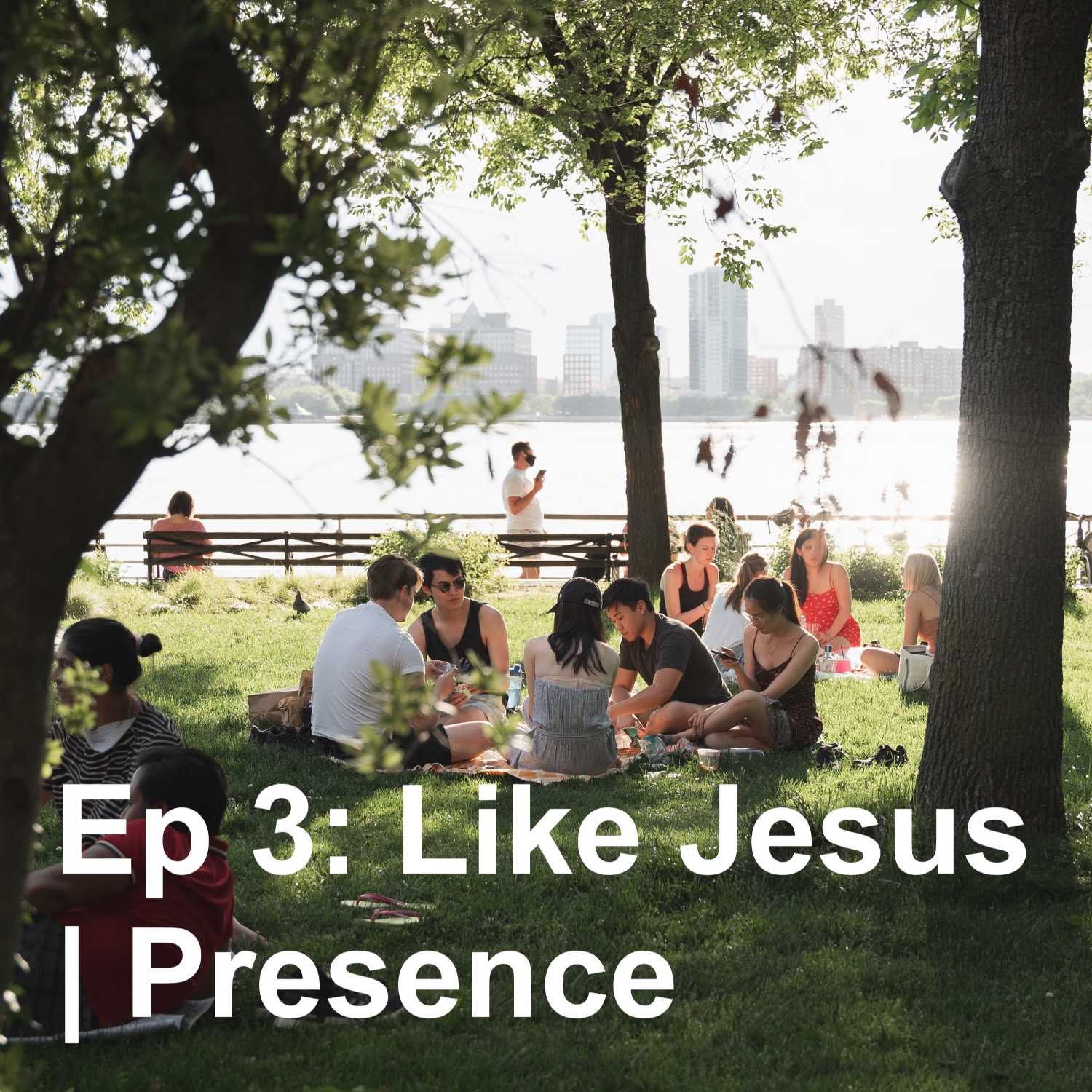 Like Jesus | Presence