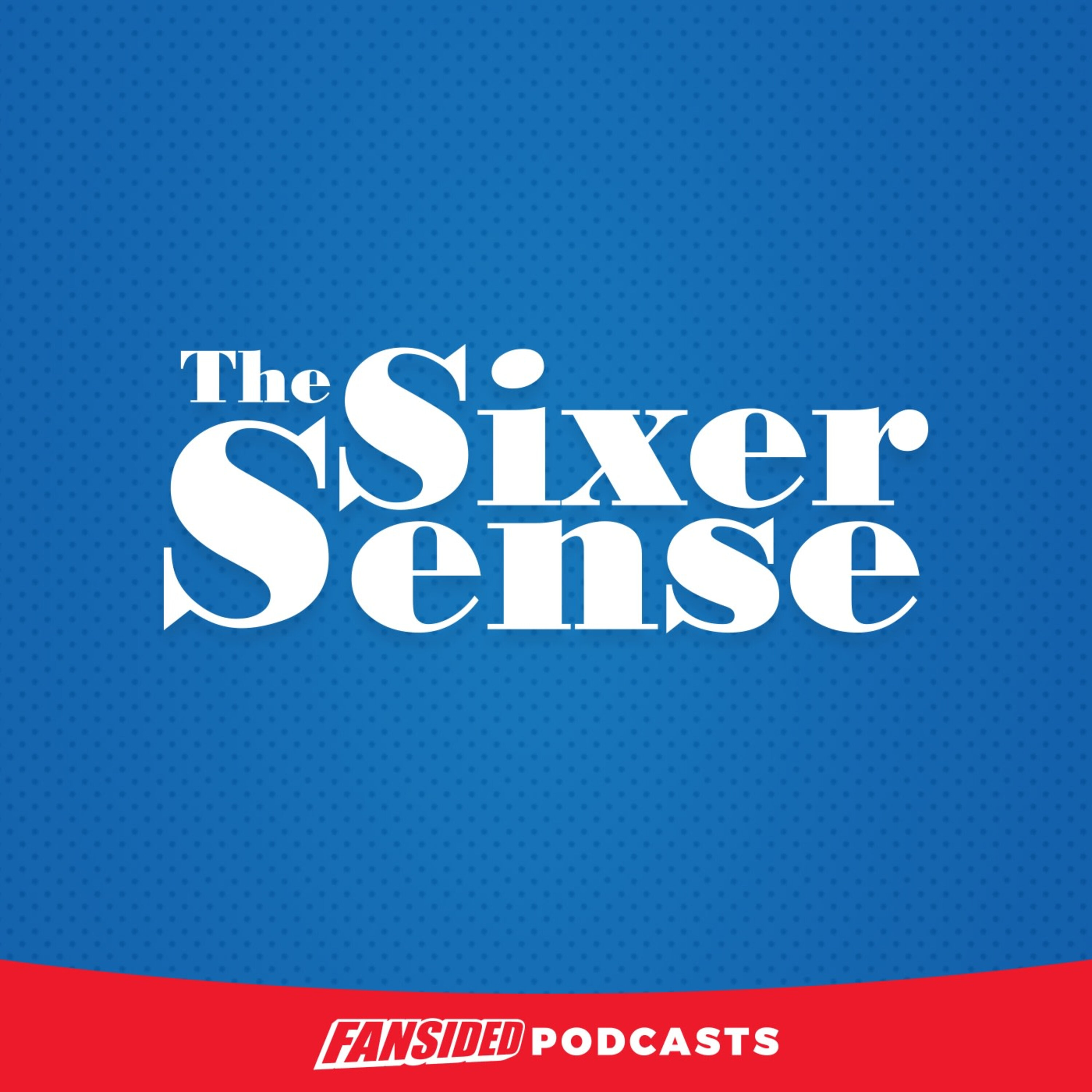 The Sixer Sense Podcast 