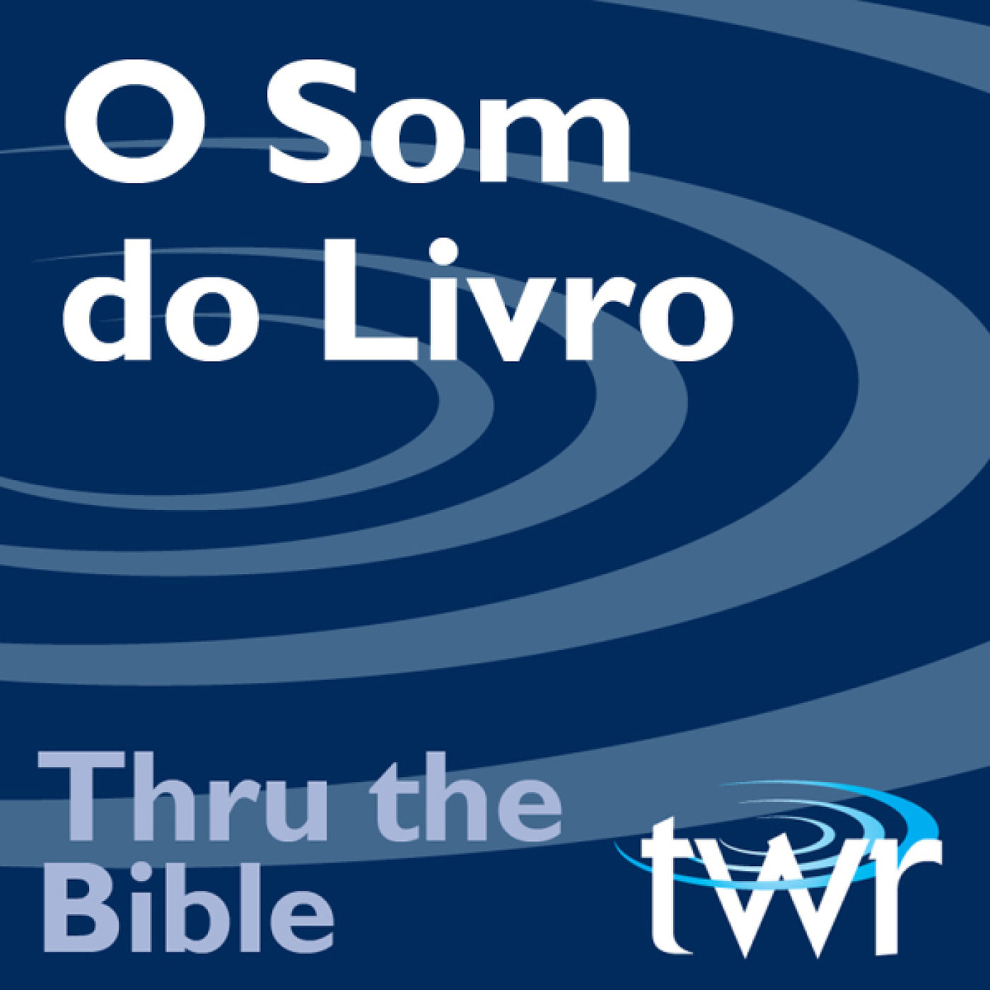 O Som do Livro @ ttb.twr.org/portugues 