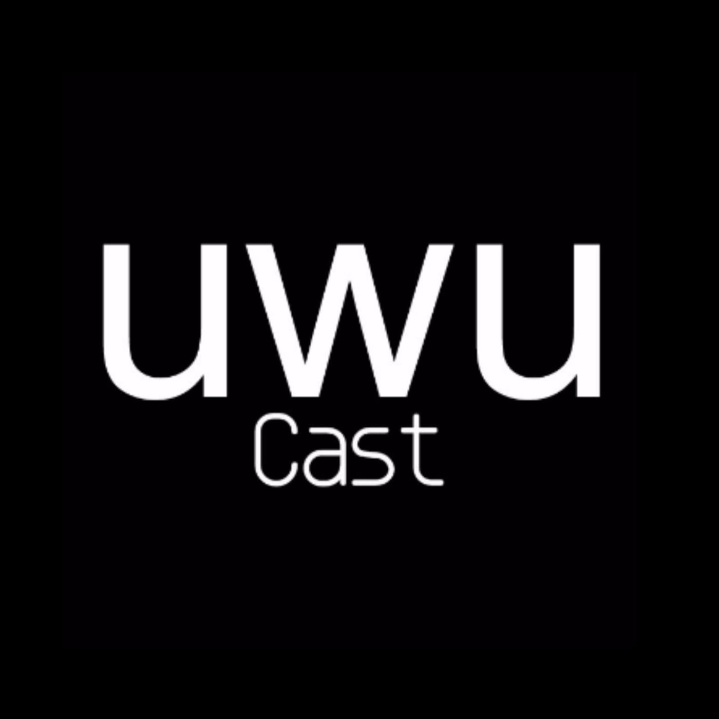 UwU Cast 