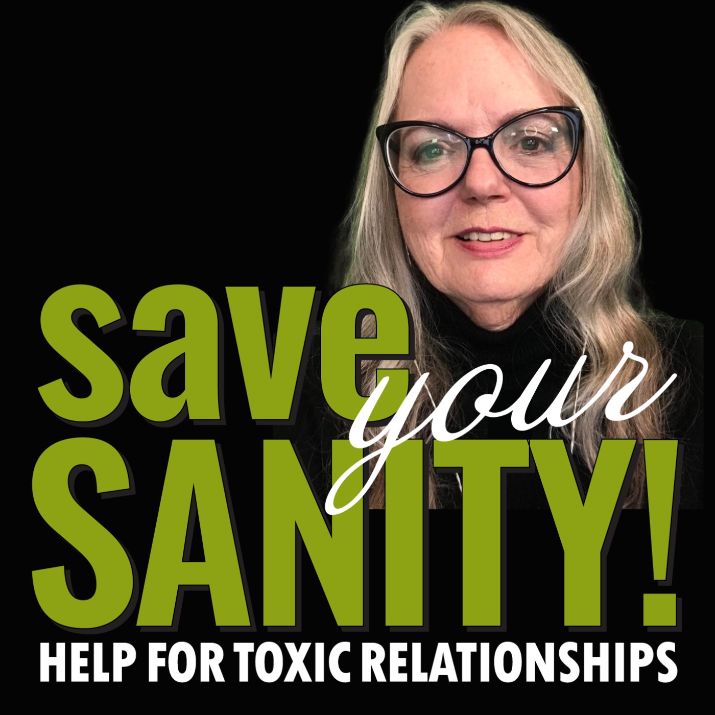 Save Your Sanity - Help for Toxic Relationships 