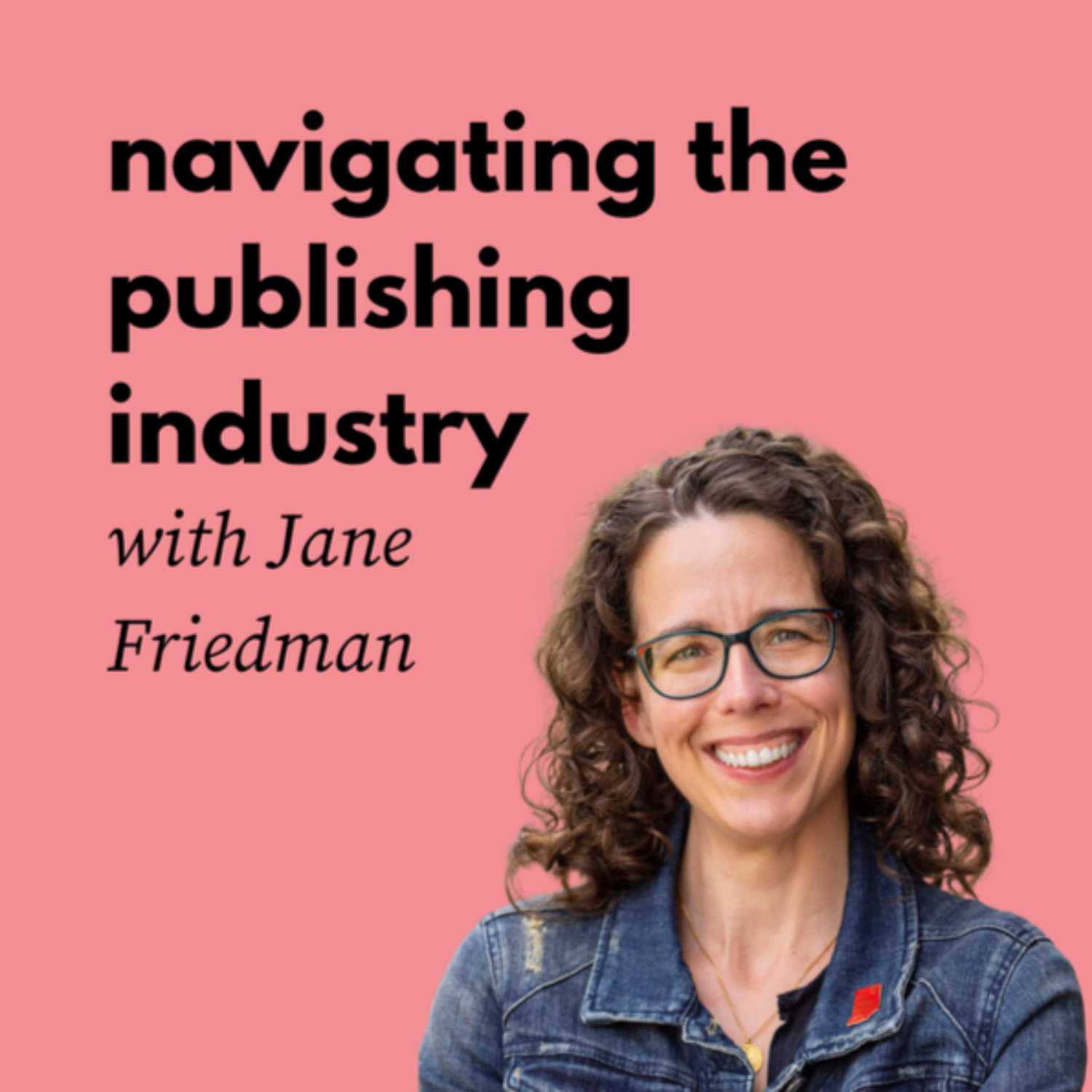 ⁣28. Navigating the Publishing Industry with Jane Friedman