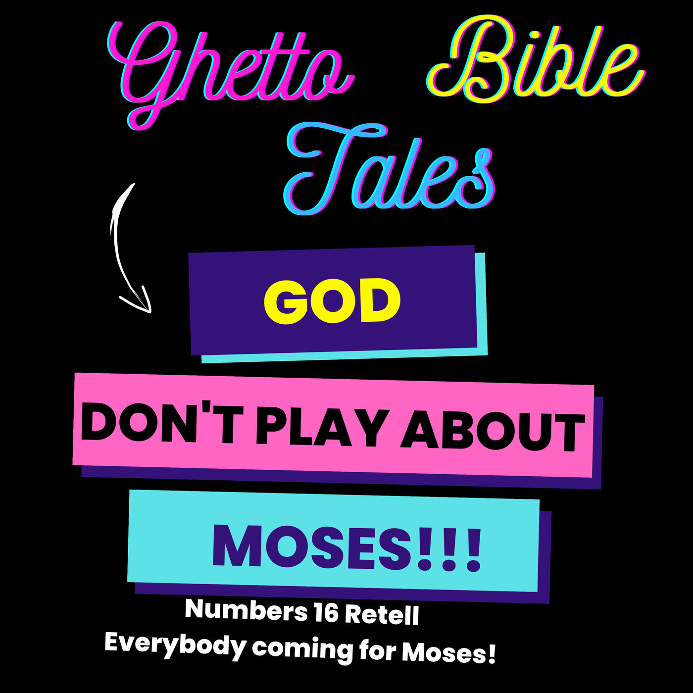 GOD DON'T PLAY ABOUT MOSES! | NUMBERS 16 RETELL