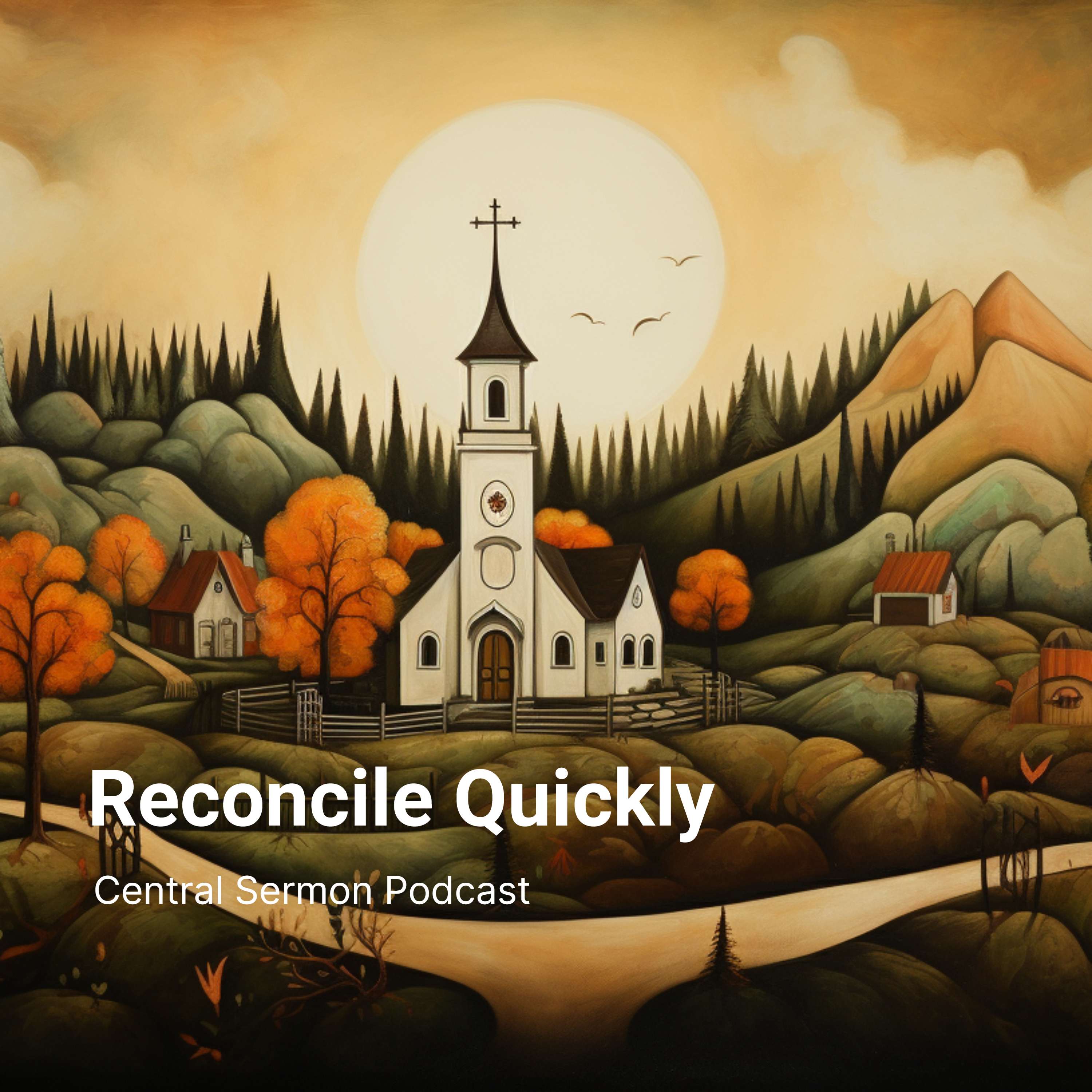 Reconcile Quickly (No Fighting in Church)