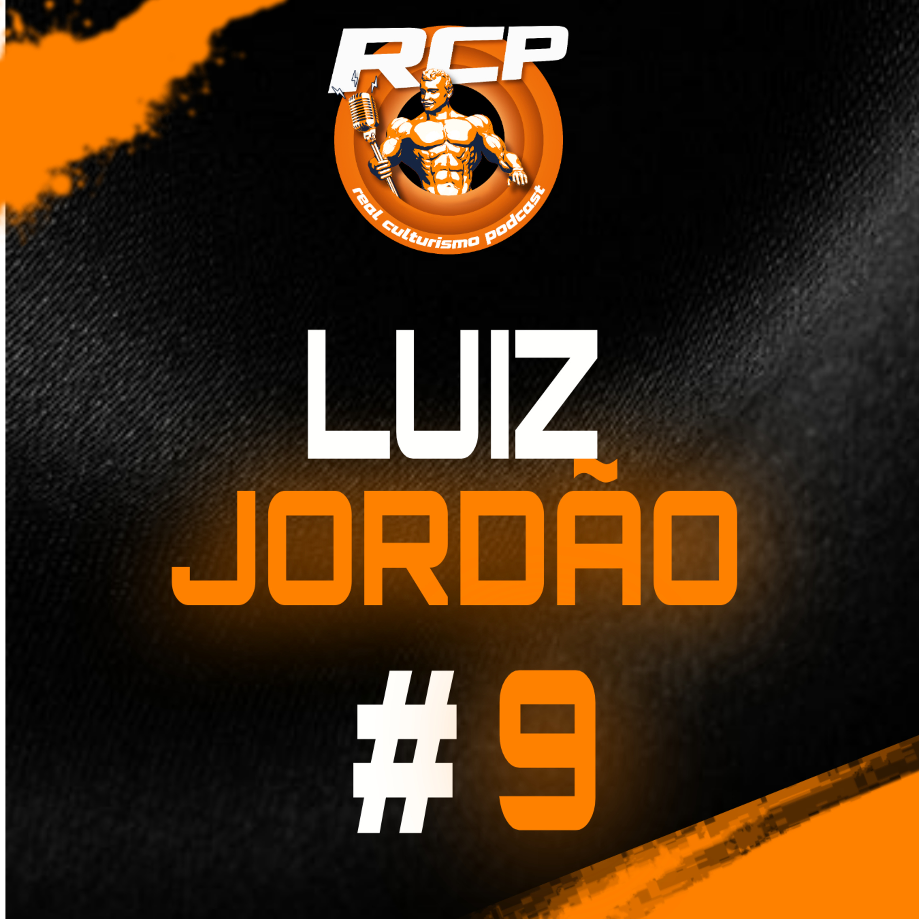 ⁣RCP CAST #9 LUIZ JORDÃO UM DOS BODYBUILDING MAIS FORTES DO BRASIL!!