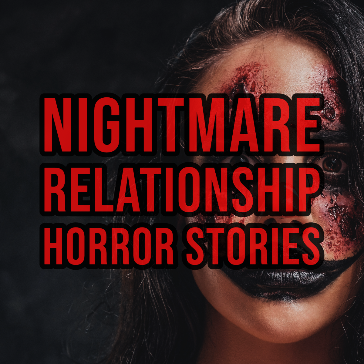 Episode 140: Nightmare Relationship Horror Stories