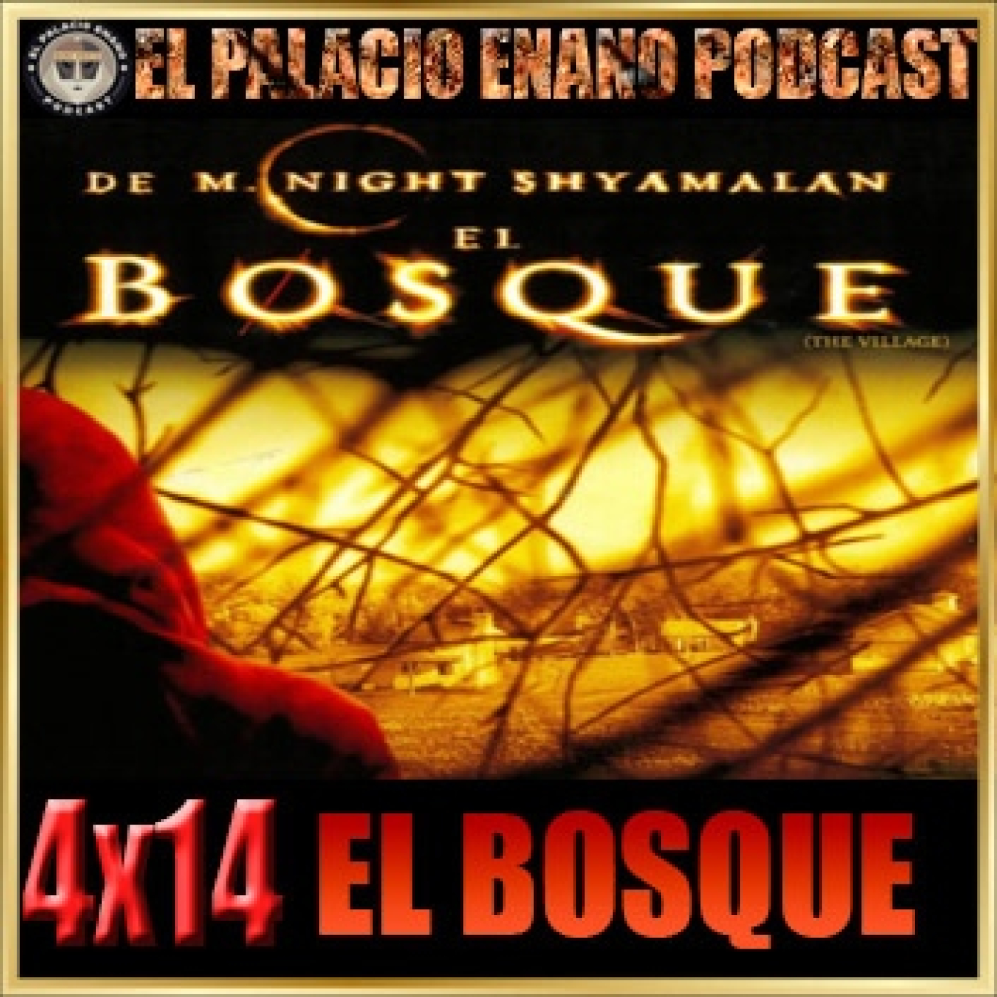 El Palacio Enano 4x14 EL BOSQUE (de M. Night Shyamalan)