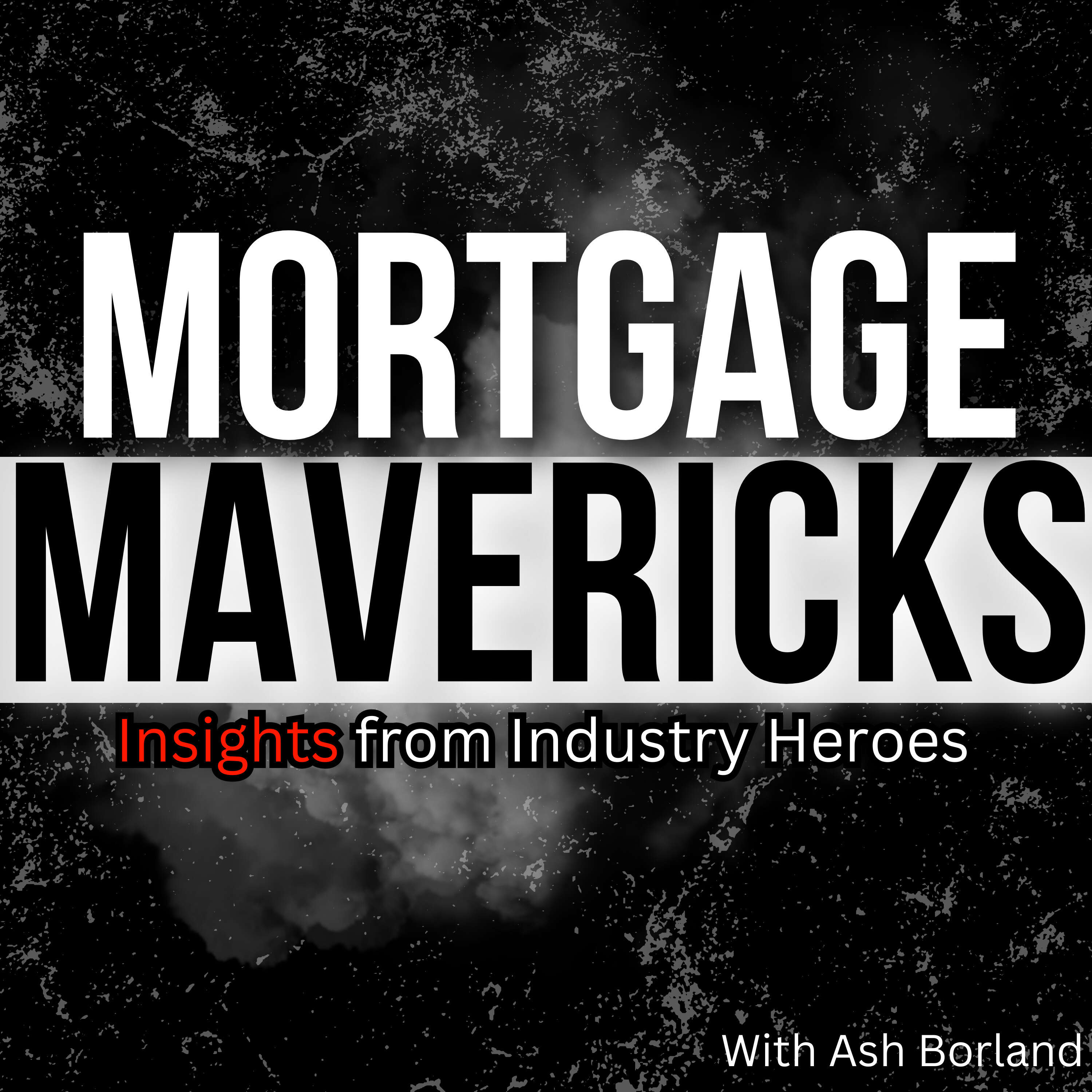 Mortgage Marketing Podcast With Ash Borland 