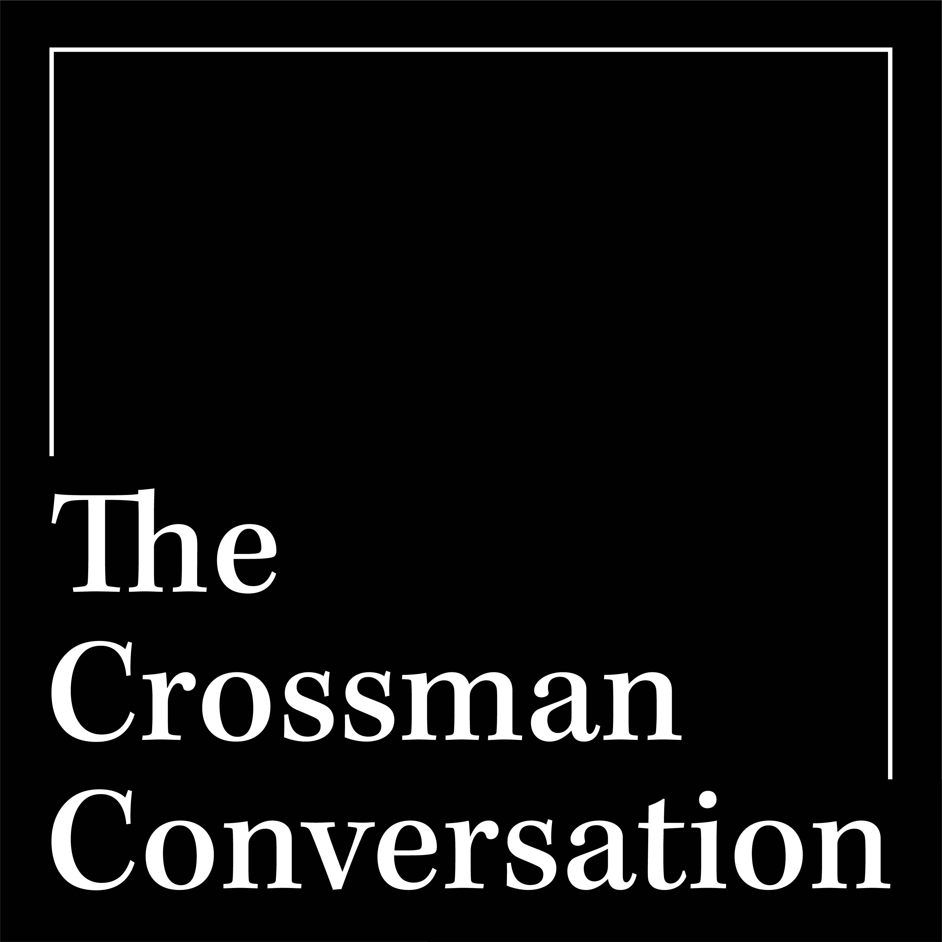 The Crossman Conversation 