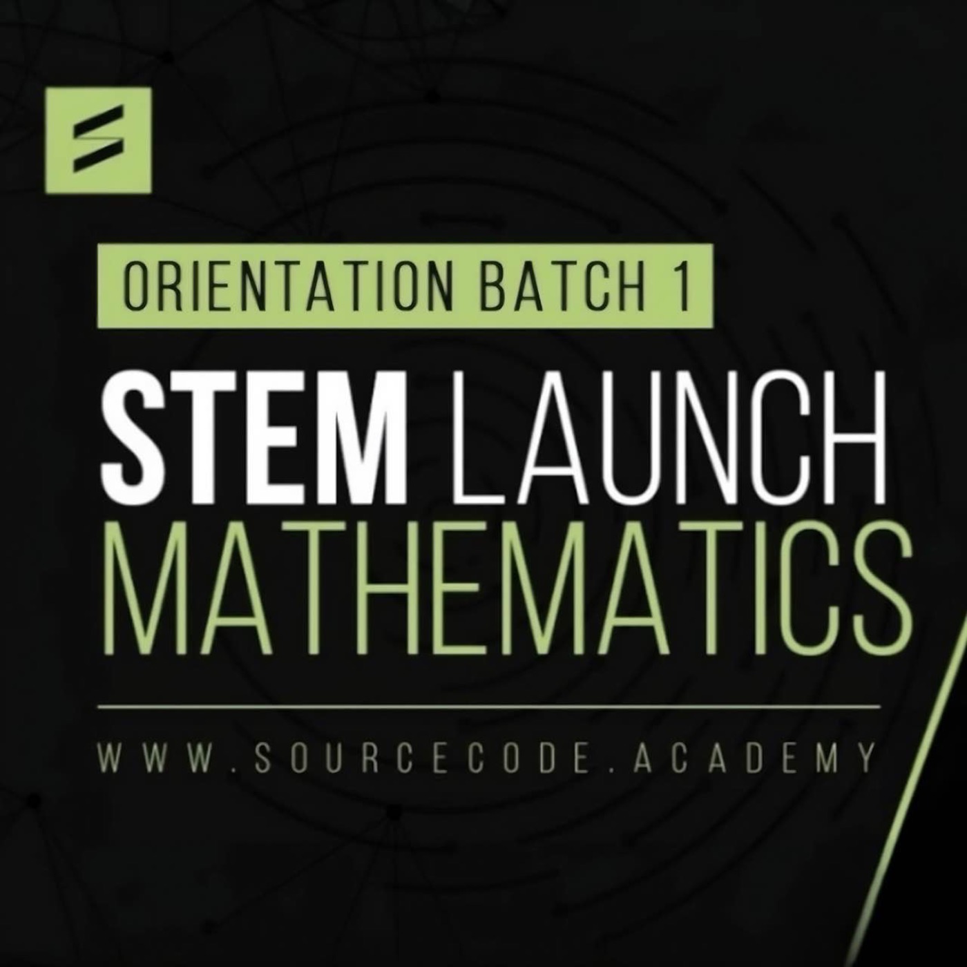 STEM Launch: Mathematics Batch 1 Launch program | Sahil Adeem | Source Code Academia