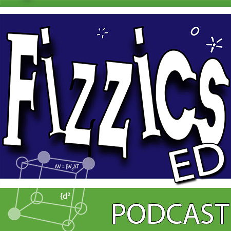 The FizzicsEd Podcast 