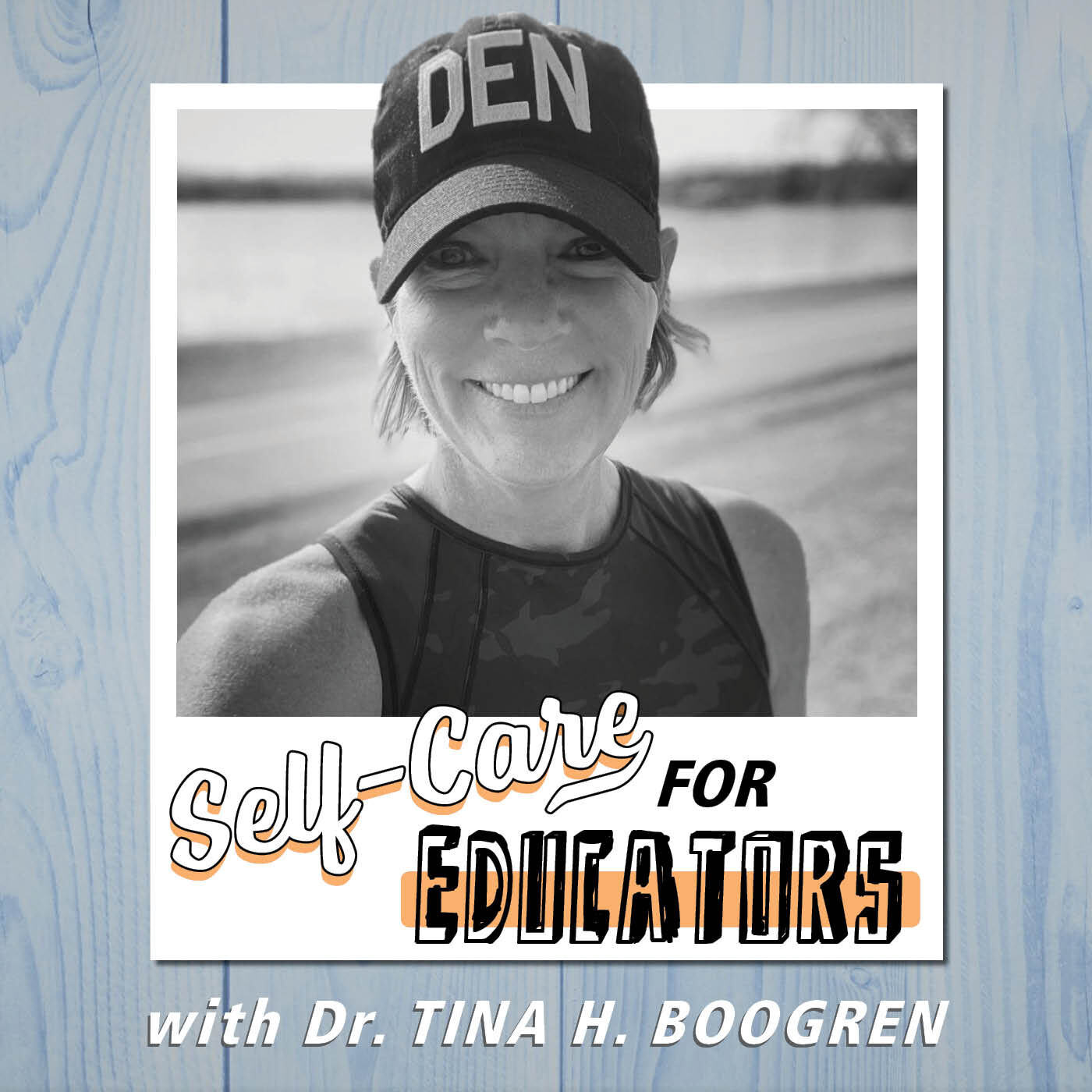 Self-Care for Educators with Dr. Tina H. Boogren 